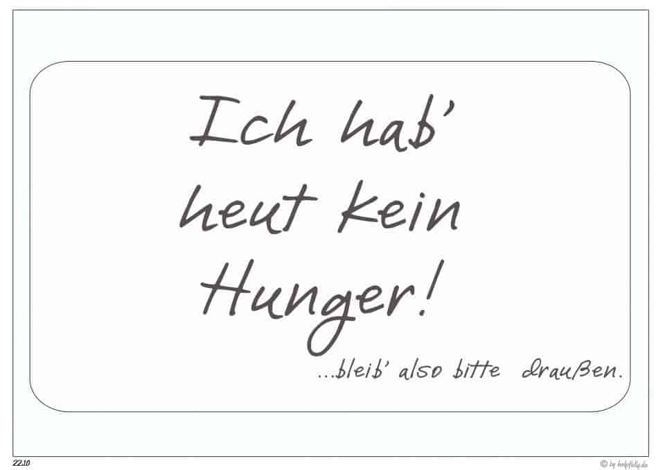 Türschild "keinen Hunger...."