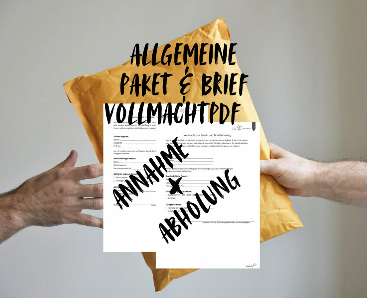 Vollmacht Paket Abholen Hermes Vollmachten für Paket Abholungen - helpfully.de