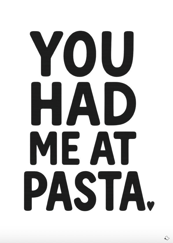 Cooles Wandbild für die Küche mit Schriftzug You had me at pasta zum Ausdrucken