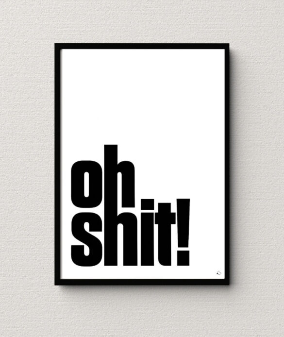 cool wall art oh shit black and white