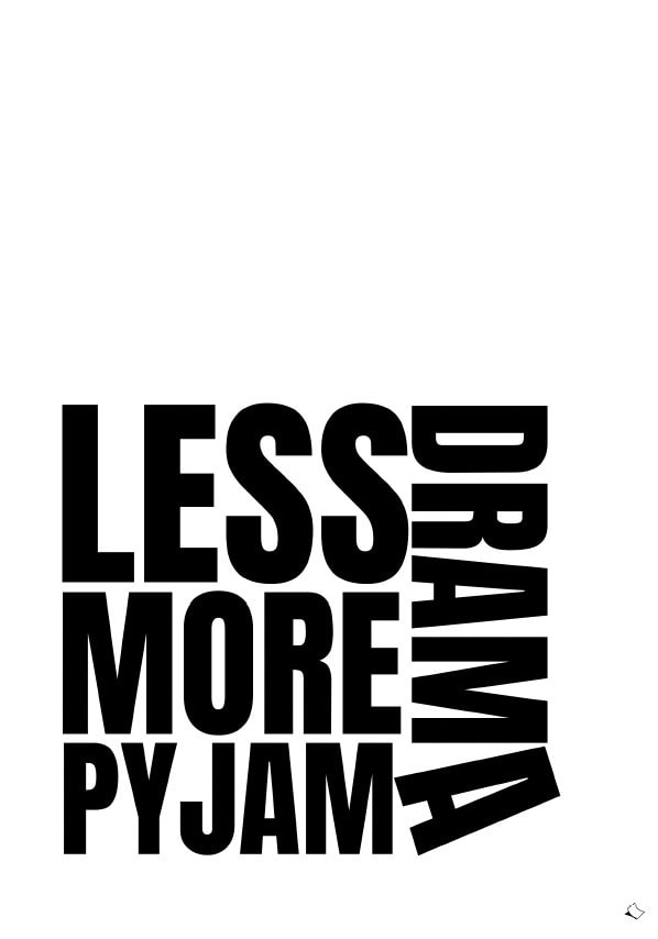 funny poster a4 less drama more pyjama black and white design printable