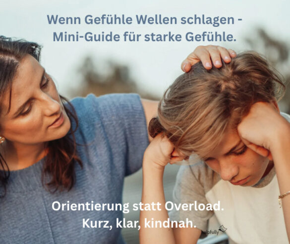 Mini Guide Leitfaden für Eltern Gefühle der Kinder begleiten mit Tipps