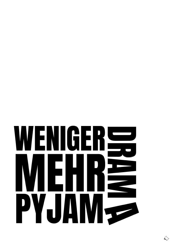 cooles Wandbild zum Ausdrucken mit Spruch: weniger drama, mehr pyjama