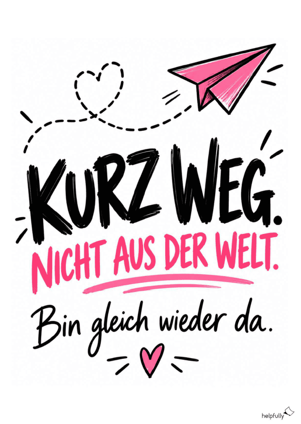 Cooles Bin gleich zurück Schild zum Ausdrucken als gratis Vorlage "Kurz weg"